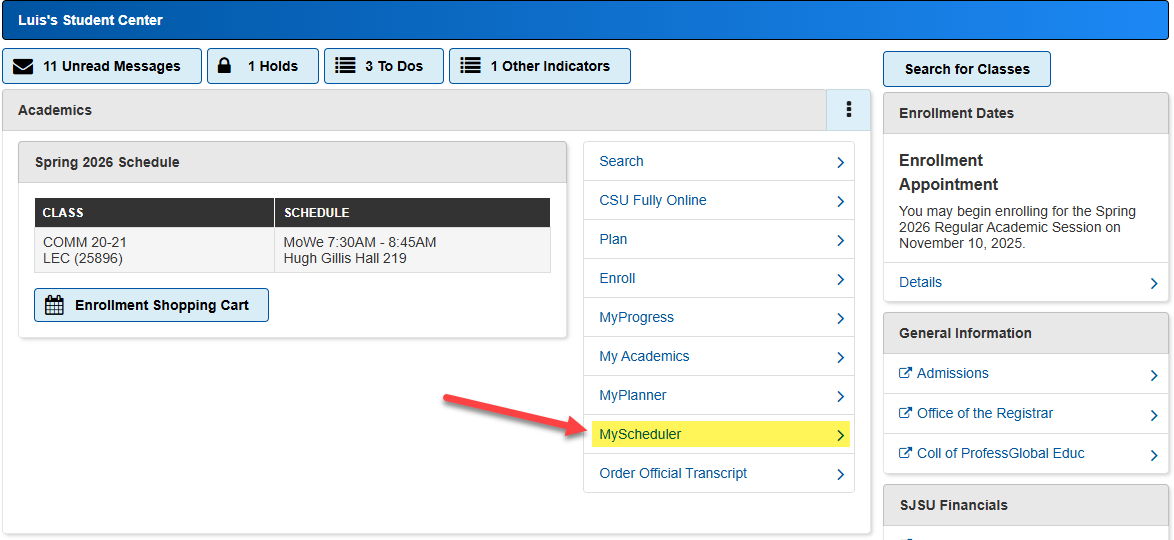 MyScheduler in MySJSU Links to launch MyScheduler in the MySJSU student center homepage, academic section sidebar